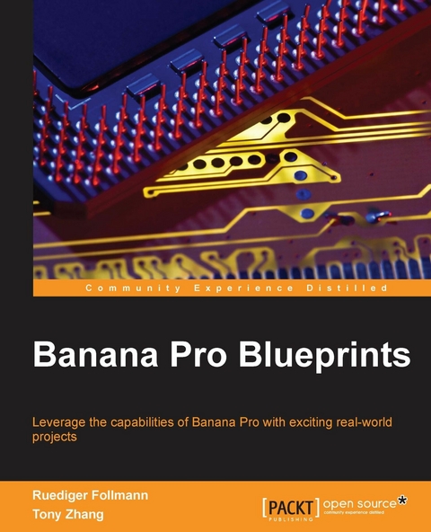 Banana Pro Blueprints -  Follmann Ruediger Follmann,  Zhang Tony Zhang