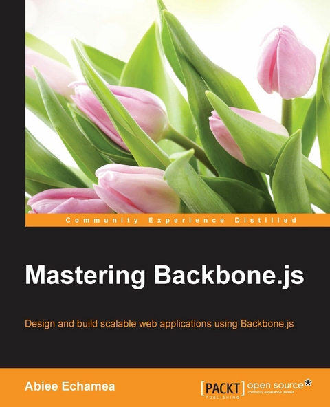 Mastering Backbone.js -  Echamea Abiee Echamea
