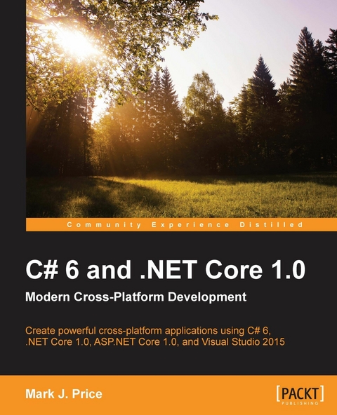 C# 6 and .NET Core 1.0: Modern Cross-Platform Development -  Price Mark J. Price