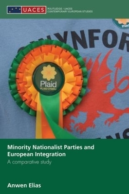Minority Nationalist Parties and European Integration - Anwen Elias