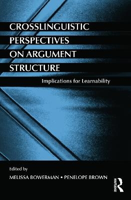 Crosslinguistic Perspectives on Argument Structure - 
