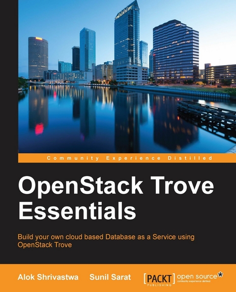 OpenStack Trove Essentials -  Shrivastwa Alok Shrivastwa,  Sarat Sunil Sarat