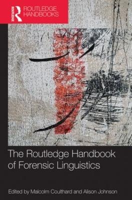 The Routledge Handbook of Forensic Linguistics - 