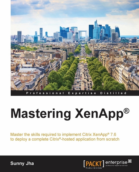 Mastering XenApp(R) -  Jha Sunny Jha