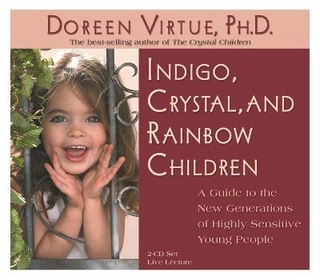 Indigo, Crystal and Rainbow Children