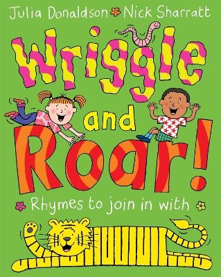 Wriggle and Roar! - Julia Donaldson