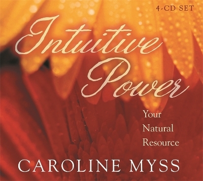 Intuitive Power - Caroline Myss