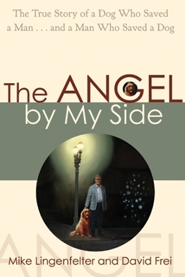 The Angel By My Side - Mike Lingenfelter