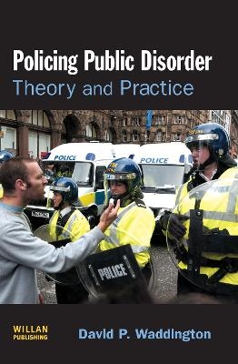 Policing Public Disorder - David Waddington