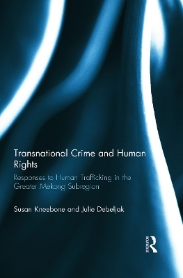 Transnational Crime and Human Rights - Susan Kneebone, Julie Debeljak