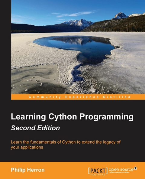 Learning Cython Programming - Second Edition -  Herron Philip Herron