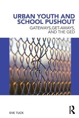Urban Youth and School Pushout - Eve Tuck