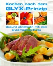 Kochen nach dem GLYX-Prinzip