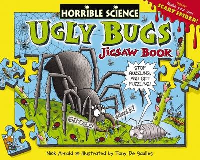 Horrible Science: Ugly Bugs: Jigsaw Book - Nick Arnold