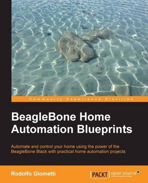 BeagleBone Home Automation Blueprints -  Giometti Rodolfo Giometti