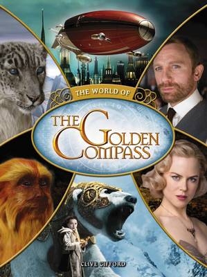 Golden Compass: World of the Golden Compass - Clive Gifford