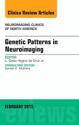 Genetic Patterns in Neuroimaging, An Issue of Neuroimaging Clinics