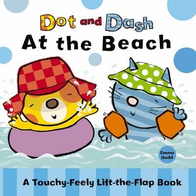 Dot and Dash At the Beach - Emma Dodd