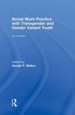 Social Work Practice with Transgender and Gender Variant Youth - 
