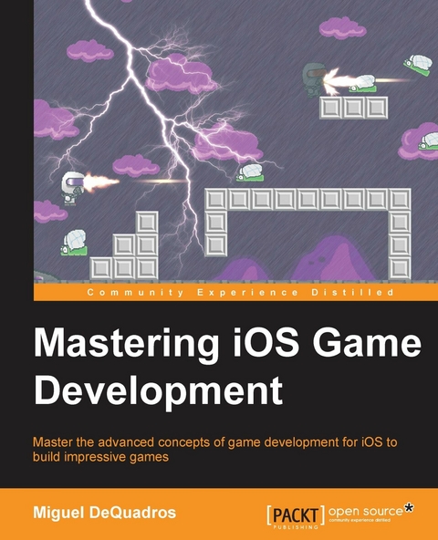 Mastering iOS Game Development -  DeQuadros Miguel DeQuadros