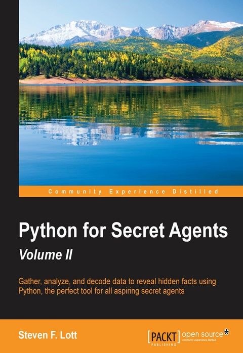 Python for Secret Agents - Volume II -  Lott Steven Lott