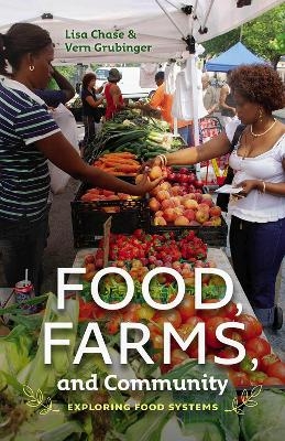 Food, Farms, and Community - Lisa Chase, Vern Grubinger