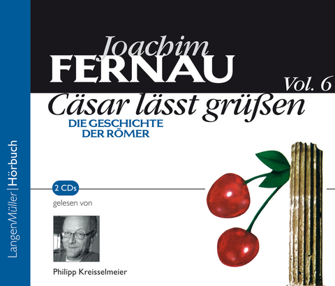 C&auml;sar l&auml;sst gr&uuml;ssen, Vol. 6 - Joachim Fernau