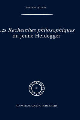 Les recherches philosophiques du jeune Heidegger - Philippe Quesne