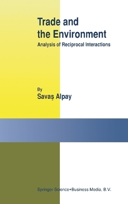 Trade and the Environment - Savas Alpay