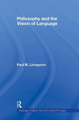 Philosophy and the Vision of Language