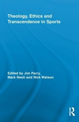 Theology, Ethics and Transcendence in Sports - 