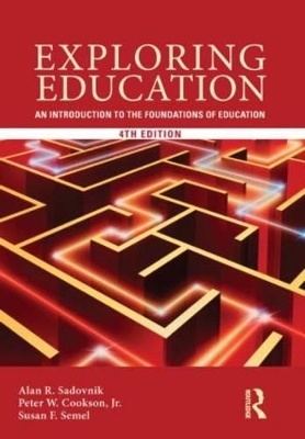 Exploring Education - Alan R. Sadovnik, Jr. Cookson  Peter W., Susan F. Semel