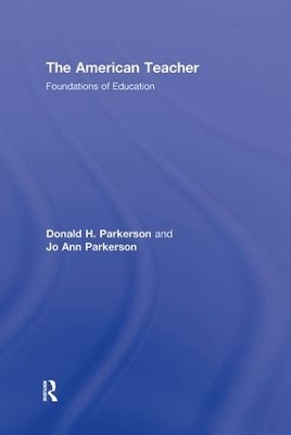 The American Teacher - Donald H. Parkerson, Jo Ann Parkerson