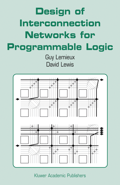 Design of Interconnection Networks for Programmable Logic - Guy Lemieux, David Lewis