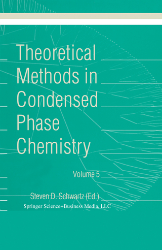 Theoretical Methods in Condensed Phase Chemistry