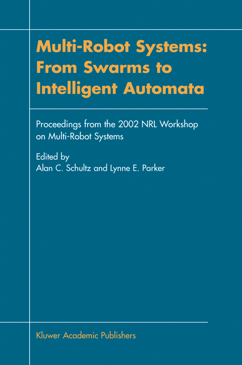 Multi-Robot Systems: From Swarms to Intelligent Automata - 