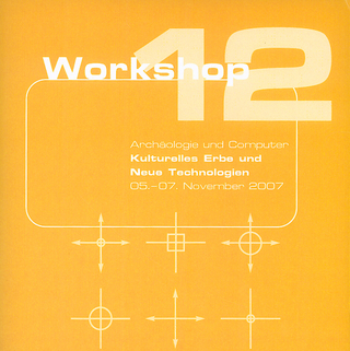 Archäologie und Computer 2007 - Workshop 12