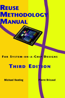 Reuse Methodology Manual for System-on-a-Chip Designs - 