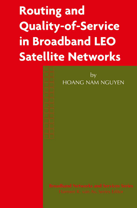 Routing and Quality-of-Service in Broadband LEO Satellite Networks -  Hoang Nam Nguyen