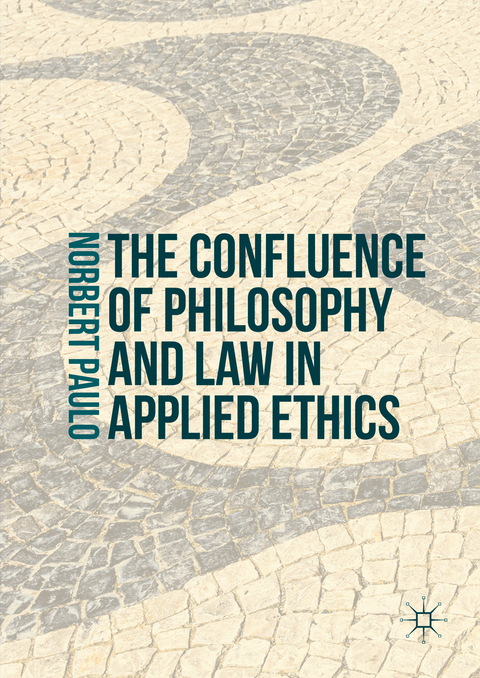 The Confluence of Philosophy and Law in Applied Ethics - Norbert Paulo