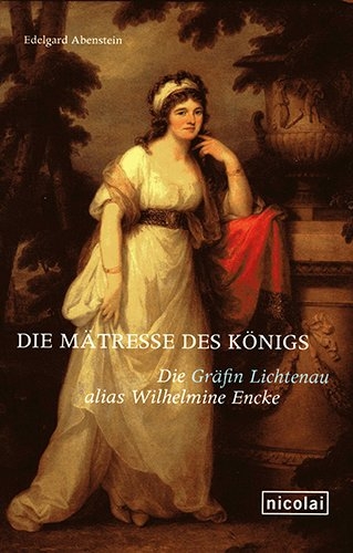 Die M&auml;tresse des K&ouml;nigs - Edelgard Abenstein