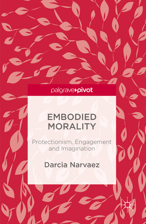 Embodied Morality - Darcia Narvaez