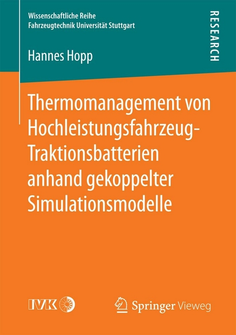 Thermomanagement von Hochleistungsfahrzeug-Traktionsbatterien anhand gekoppelter Simulationsmodelle -  Hannes Hopp