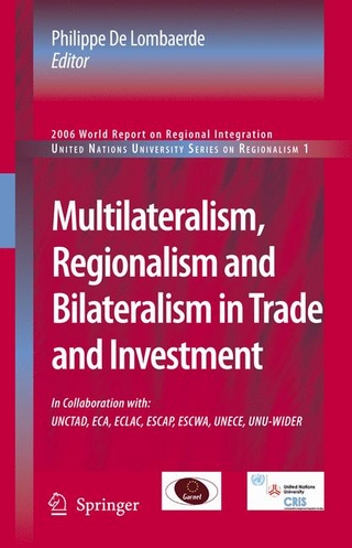 Multilateralism, Regionalism and Bilateralism in Trade and Investment; 2006 World Report on Regional Integration