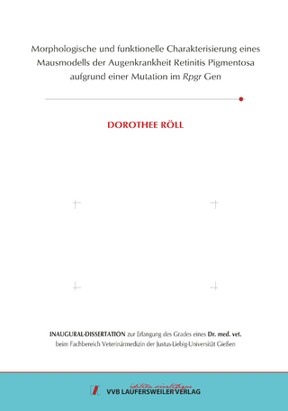 Morphologische und funktionelle Charakterisierung eines Mausmodells der Augenkrankheit Retinitis Pigmentosa aufgrund einer Mutation im Rpgr Gen