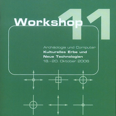 Archäologie und Computer 2006 - Workshop 11 - 