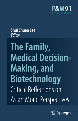 The Family, Medical Decision-Making, and Biotechnology