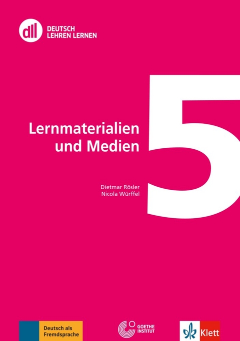 DLL 05: Lernmaterialien und Medien - Dietmar R&ouml;sler, Nicola W&uuml;rffel