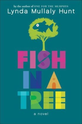 Fish in a Tree -  Lynda Mullaly Hunt