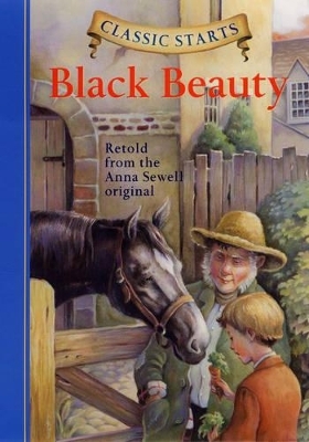 Classic Starts&reg;: Black Beauty - Anna Sewell